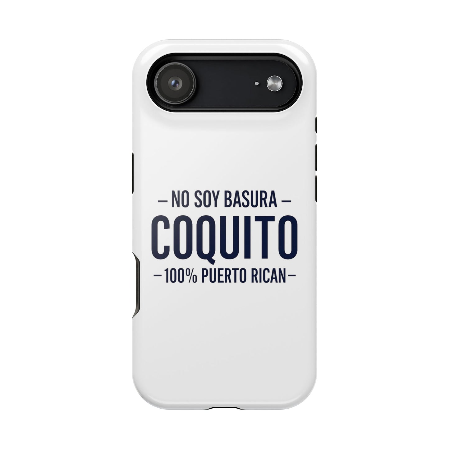 Coquito White Phone Case — "No Soy Basura, Coquito" 100% Puerto Rican Impact-Resistant Case
