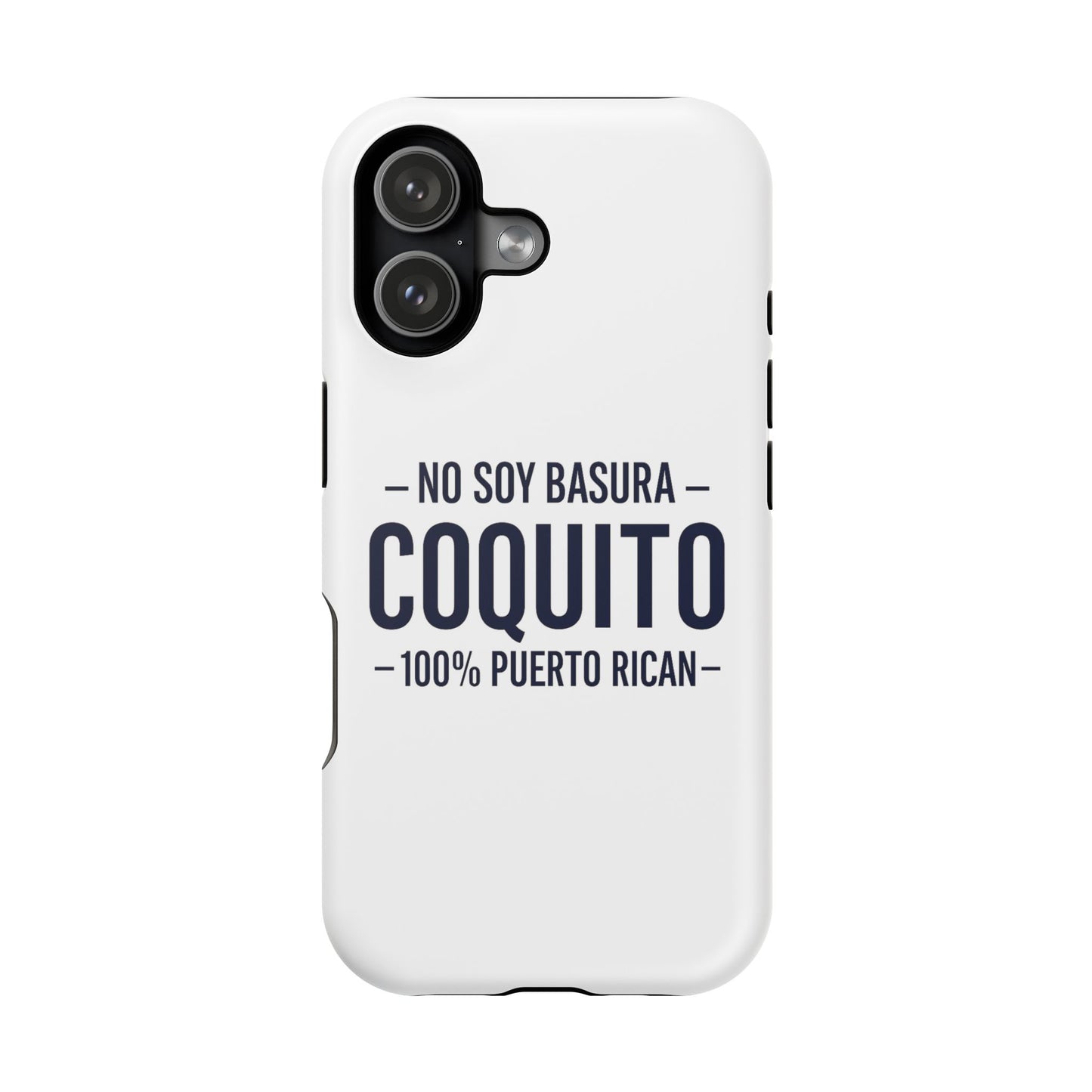 Coquito White Phone Case — "No Soy Basura, Coquito" 100% Puerto Rican Impact-Resistant Case