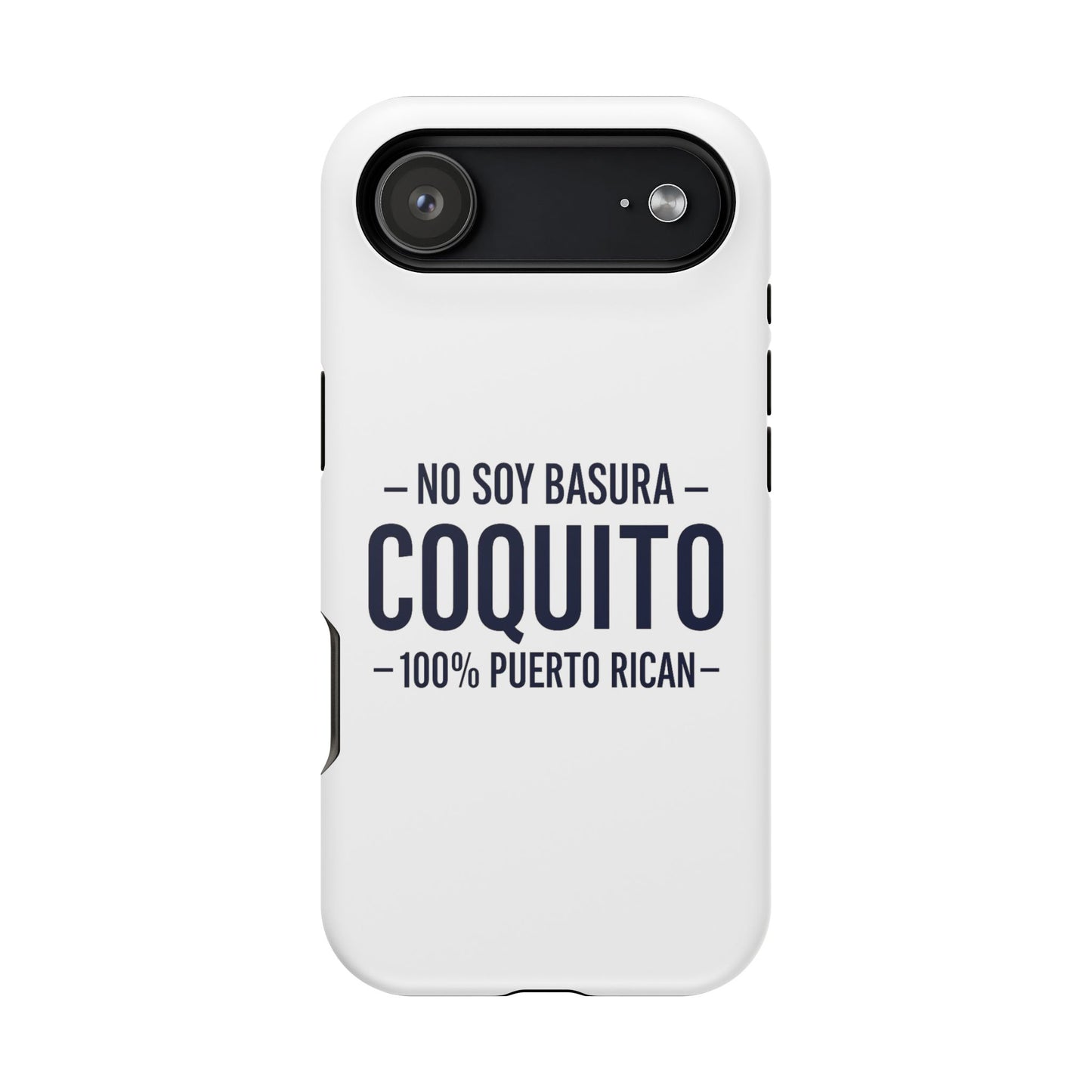 Coquito White Phone Case — "No Soy Basura, Coquito" 100% Puerto Rican Impact-Resistant Case